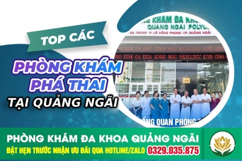 phá thai 1 tháng tuổi tại phòng khám đa khoa Quảng Ngãi